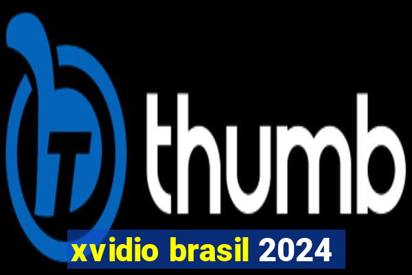 xvidio brasil 2024